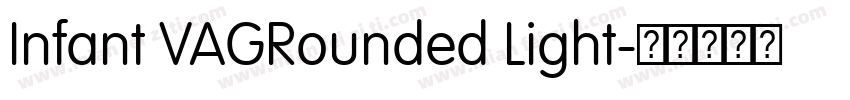 Infant VAGRounded Light字体转换